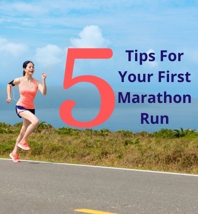 5 Tips For Your First Marathon Run